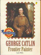 George Catlin Frontier Painter